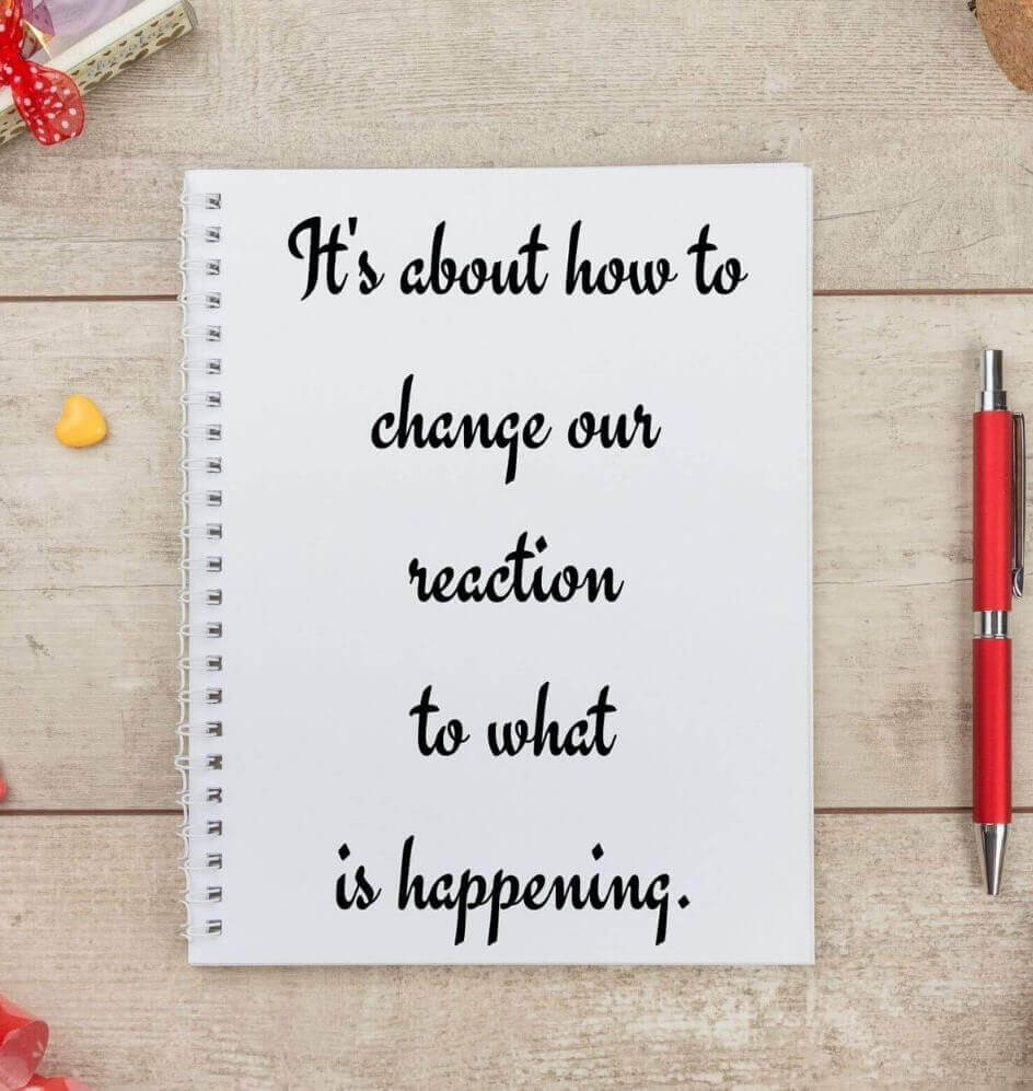 Want more courage? It's about how to change our reaction to what is happening. Click here to learn how.